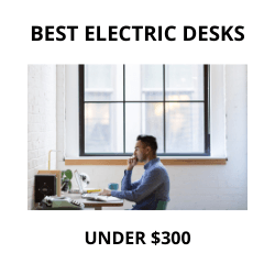Title image of man sat at desk working with text above and below reading best electric desks under $300