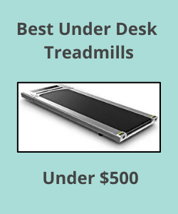 Under desk treadmill with text reading "Best Under Desk treadmills Under $500"