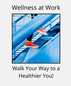 Red sneakers going up blue steps with text reading "Wellness at Work - Walk Your Way to a Healthier You"